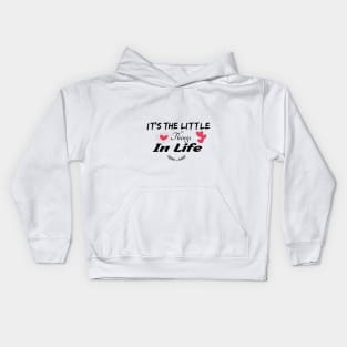 It's The Little Things in Life, Matching Mommy, Mom and Daughte Kids Hoodie